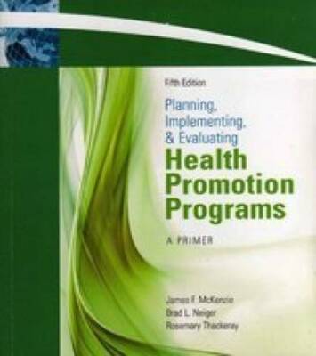 Planning, Implementing, and Evaluating Health Promotion Programs: A Prime - GOOD