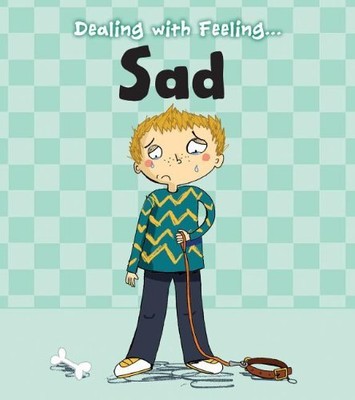 DEALING WITH FEELING SAD By Isabel Thomas **BRAND NEW**