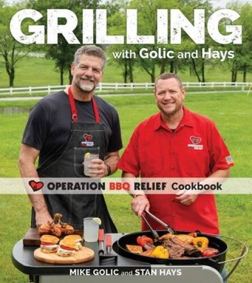 Grilling with Golic and Hays: Operation BBQ Relief Cookbook - Paperback - GOOD