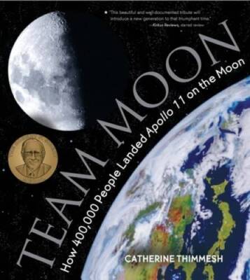 Team Moon: How 400,000 People Landed Apollo 11 on the Moon - VERY GOOD