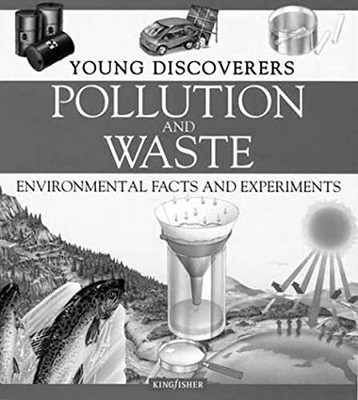 Pollution and Waste: Environmental Facts and Experiments (Young Discoverers)