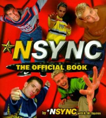 NSYNC: The Official Book - Paperback By 'N Sync - GOOD