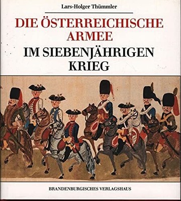 Die Österreichische Armee im Siebenjährigen Krieg Buch -