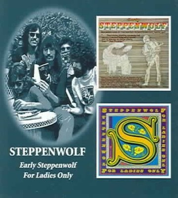 Early Steppenwolf: For Ladies Only by Steppenwolf