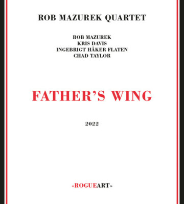 Rob Mazurek Quartet - Father's Wing [New CD]