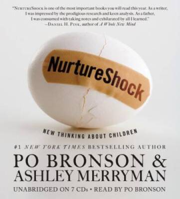 NurtureShock: New Thinking About Children - Audio CD By Bronson, Po - GOOD