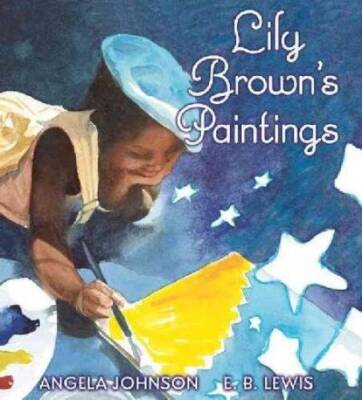Lily Browns Paintings - Paperback By Angela Johnson - VERY GOOD