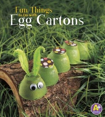 Fun Things to Do with Egg Cartons (10 Things to Do) - Library Binding - GOOD