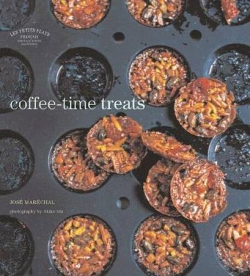 Les Petits Plats Francais: Coffee-Time Treats - Hardcover - GOOD