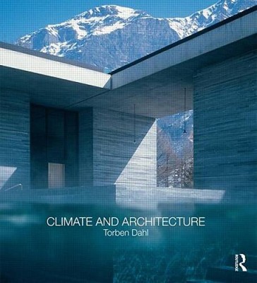 Climate and Architecture - Paperback By Dahl, Torben - VERY GOOD