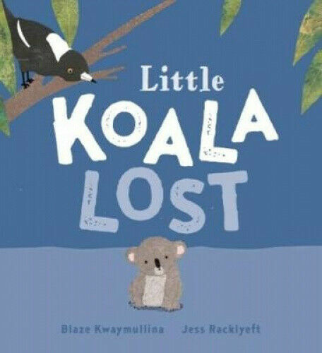 Little Koala Lost- Scholastic -Childrens Picture Book BRAND NEW