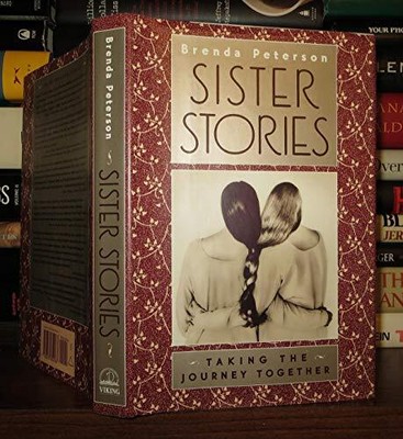 Sister Stories: Taking the Journey ..., Peterson, Brend
