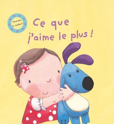 Ce que j'aime le plus! (French Edition)