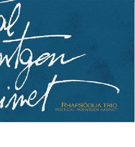 Rhapsodija Trio Poetica Roentgen Kabinet (Cd)
