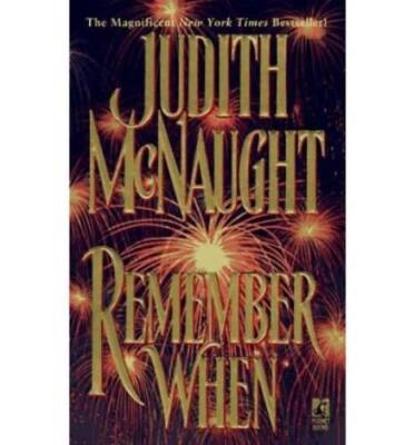 Remember When - Mass Market Paperback By McNaught, Judith - GOOD