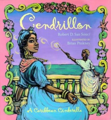 Cendrillon: A Caribbean Cinderella by Robert D San Souci: New