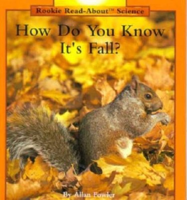 How Do You Know Its Fall (Rookie Read-About Science) - VERY GOOD