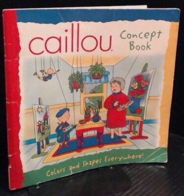 Colors and Shapes Everywhere (Caillou, Concept Book) - Paperback - ACCEPTABLE
