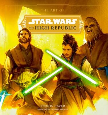 The Art of Star Wars: the High Republic : (Vol One)  Kristin Baver NEW
