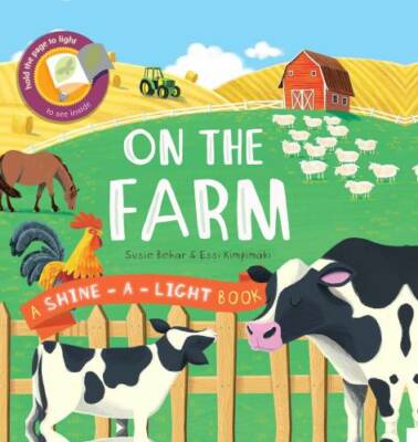 On The Farm (Shine-e-Light) - Hardcover By Susie Behar - GOOD