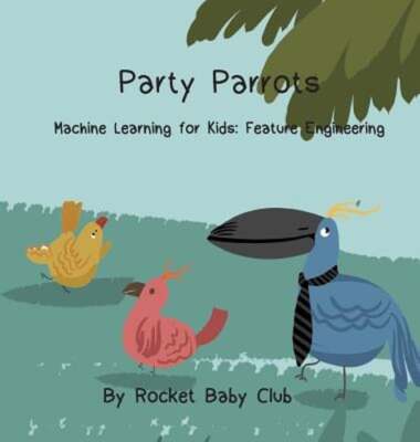 Party Parrots: Machine Learning For Kids: Feature Engineering: New