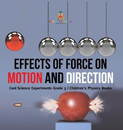 Effects of Force on Motion and Direction : Cool Science Experiments ...