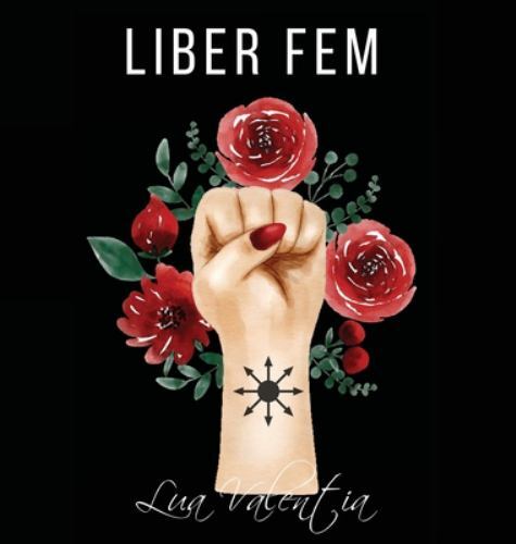 Liber FEM : O Grimório Da Bruxa Do Caos by Lua Valentia (2021 ...