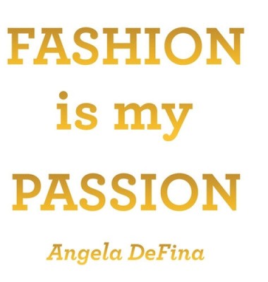 Fashion is my Passion by Defina, Angela