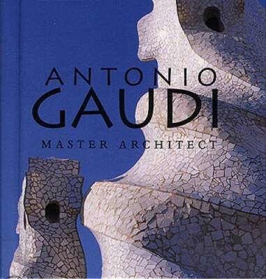 Antonio Gaudi: Master Architect (Tiny Folio) - Hardcover - VERY GOOD