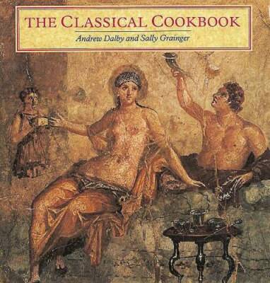 The Classical Cookbook - Paperback By Dalby, Andrew - GOOD