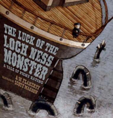 Luck of the Loch Ness Monster: A Tale of Picky Eating by Alice Weaver Flaherty