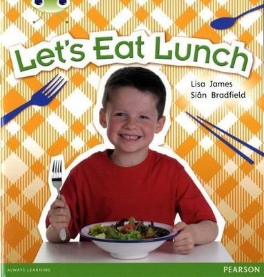  Bug Club Non Fiction Year 1 Blue A Lets Eat Lunch by Lisa James  NEW Paperback 