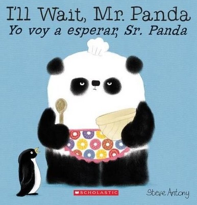 Steve Antony I'll Wait, Mr. Panda / Yo Voy a Esperar, Sr (Paperback) (UK IMPORT)