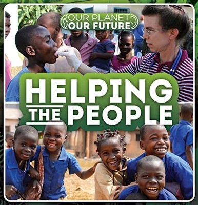 Helping the People (Our Planet, Our Fut... by Limbada, Azra Paperback / softback