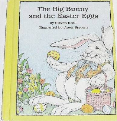 The Big Bunny and the Easter Eggs - Library Binding By Kroll, Steven - GOOD