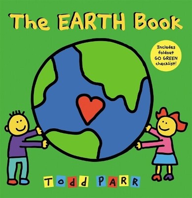 Todd Parr I Love the Earth (Hardback)