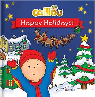 Caillou: Happy Holidays!, Pleau-Murissi, Sevigny 9782897184513 Free Shipping-,