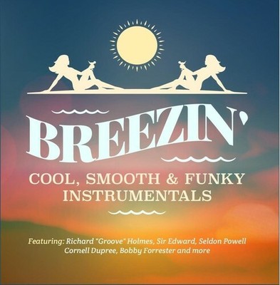Various Artists - Breezin - Cool, Smooth & Funky Instrumentals [New CD] Alliance
