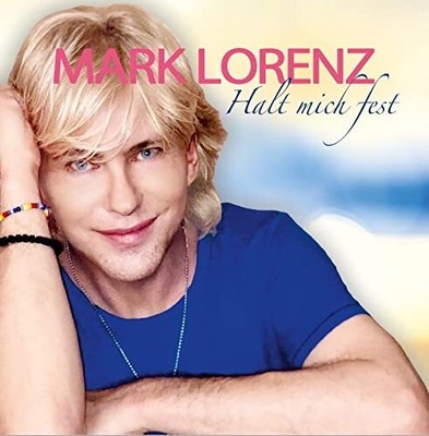 Lorenz,Mark Halt Mich Fest (CD)