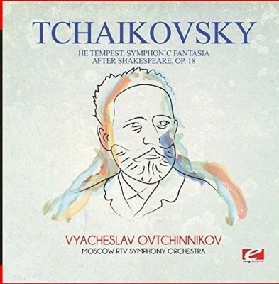 Tchaikovsky - Tchaikovsky: The Tempest, Symphonic Fantasia after Shakespeare, Op