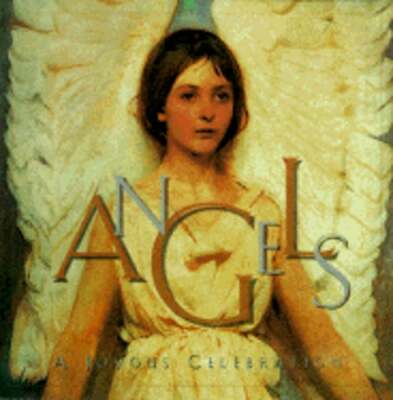 Angels: A Joyous Celebration by Promotional Books Courage: New