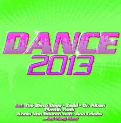 Dance 2013 (#zyx82628) | 2 CD | Disco Boys, Mischa Daniels feat. U-Jean, Zedd...