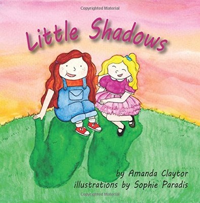 LITTLE SHADOWS By Amanda Claytor **BRAND NEW**
