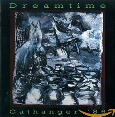 Dreamtime Cathanger '86 CD HUX055 NEW