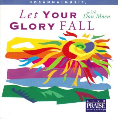 Various Artists : Let Your Glory Fall CD
