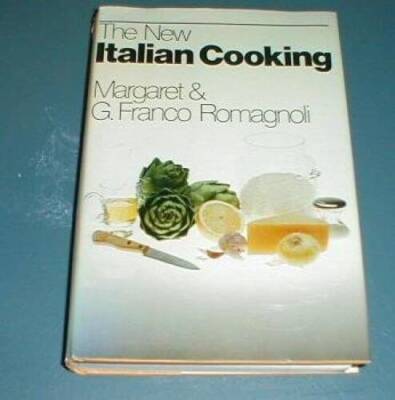 The New Italian Cooking - Hardcover By Romagnoli, Franco - ACCEPTABLE