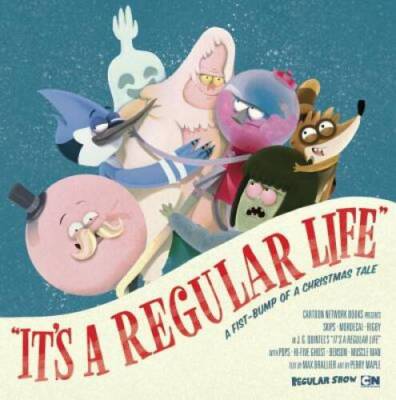 Its a Regular Life (Regular Show) - Hardcover By Brallier, Max - VERY GOOD