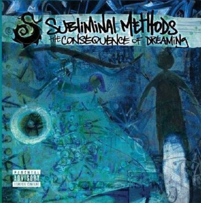 Subliminal Methods - The Consequence Of Dreaming [New CD] Explicit