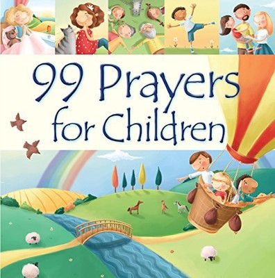 99 Prayers for Children (99 Stories fr..., Juliet David