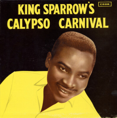 Mighty Sparrow - King Sparrow's Calypso Carnival [New CD]